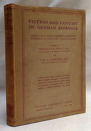 Fiction and Fantasy of German Romance: Selections from the German Romantic Authors, 1790-1830