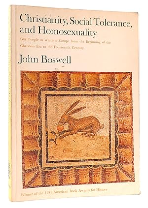 Imagen del vendedor de CHRISTIANITY, SOCIAL TOLERANCE, AND HOMOSEXUALITY Gay People in Western Europe from the Beginning of the Christian Era to the Fourteenth Century: Gay . of the Christian Era to the 14Th Century a la venta por Rare Book Cellar