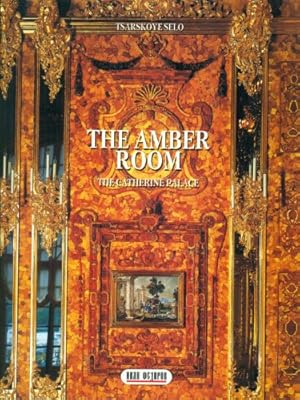 Seller image for The Amber Room: The Catherine Palace for sale by WeBuyBooks