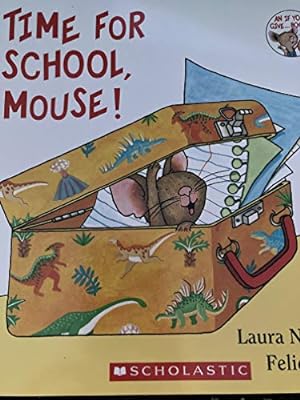 Bild des Verkufers fr Time for School, Mouse! zum Verkauf von Reliant Bookstore