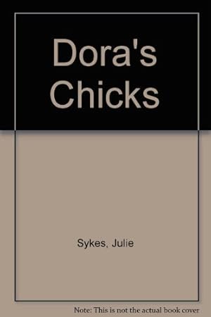 Bild des Verkufers fr Dora's Chicks zum Verkauf von WeBuyBooks