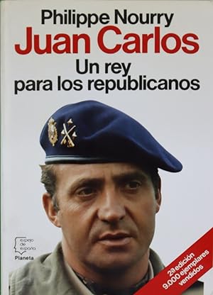 Imagen del vendedor de Juan Carlos, un rey para los republicanos a la venta por Librería Alonso Quijano