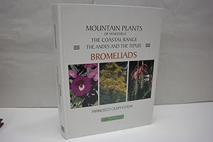 Mountain Plants of Venezuela: Bromeliads The Coastal Range, the Andes and the Tepuis; with specia...