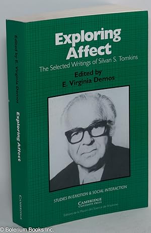 Bild des Verkufers fr Exploring Affect; the selected writings of Silvan S. Tomkins zum Verkauf von Bolerium Books Inc.