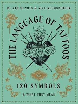 Bild des Verkufers fr Language of Tattoos : 130 Symbols and What They Mean zum Verkauf von GreatBookPrices