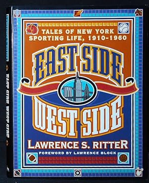Seller image for East Side West Side: Tales of New York Sporting Life, 1910-1960 for sale by Classic Books and Ephemera, IOBA