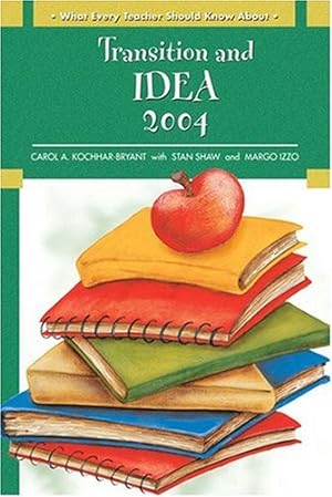 Imagen del vendedor de What Every Teacher Should Know About: Transition and IDEA 2004 a la venta por Reliant Bookstore