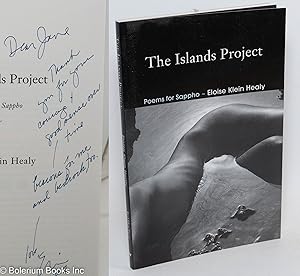 Imagen del vendedor de The Islands Project: poems for Sappho [inscribed & signed] a la venta por Bolerium Books Inc.