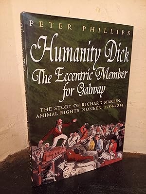 Immagine del venditore per Humanity Dick: The Eccentric Member for Galway venduto da Temple Bar Bookshop