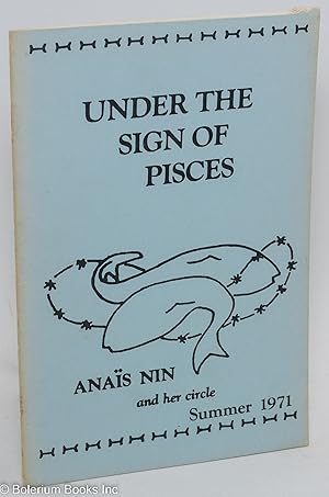 Bild des Verkufers fr Under the Sign of Pisces: Anas Nin & her circle: vol. 2, #3, Summer 1971 zum Verkauf von Bolerium Books Inc.