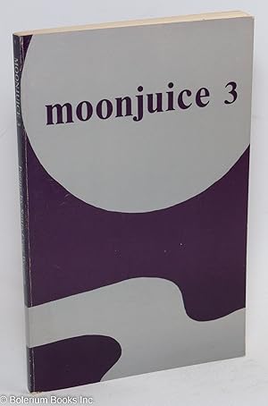 Seller image for Moonjuice 3: an anthology of poems by Santa Cruz Women for sale by Bolerium Books Inc.