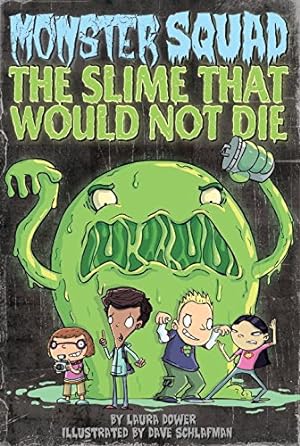 Seller image for The Slime That Would Not Die (Monster Squad, No. 1) for sale by Reliant Bookstore