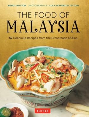 Seller image for Food of Malaysia : 62 Delicious Recipes from the Crossroads of Asia for sale by GreatBookPrices