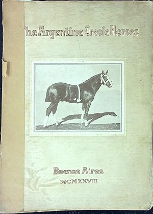 Bild des Verkufers fr The Argentine Creole Horses of the Haras "El Cardal," owned by Se�ores Pedro and Emilio Solanet zum Verkauf von Wonder Book
