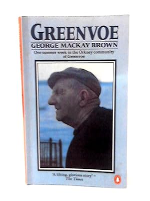 Imagen del vendedor de Greenvoe : One Summer Week in the Orkney Community of Greenvoe a la venta por World of Rare Books