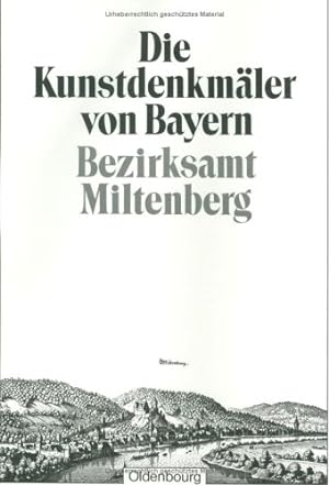 Die Kunstdenkmäler von Bayern Bezirksamt Miltenberg. bearb. von Felix Mader u. Hans Karlinger. Mi...