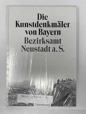 Die Kunstdenkmäler von Unterfranken & [und] Aschaffenburg; Teil: 22., Bezirksamt Neustadt a. Saal...