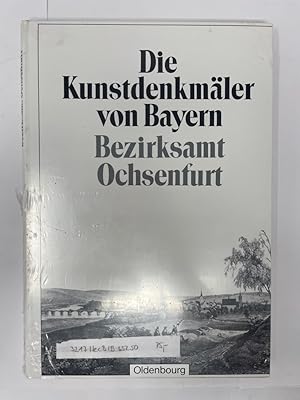 Die Kunstdenkmäler von Bayern Unterfranken & Aschaffenburg; Teil: 1., Bezirksamt Ochsenfurt. bear...