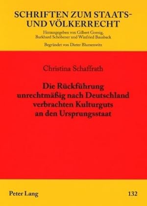 Seller image for Die Rckfhrung unrechtmig nach Deutschland verbrachten Kulturguts an den Ursprungsstaat for sale by BuchWeltWeit Ludwig Meier e.K.