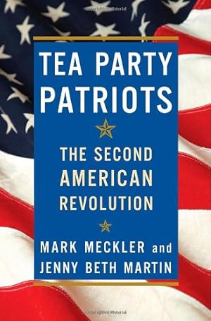 Seller image for Tea Party Patriots: The Second American Revolution for sale by Reliant Bookstore