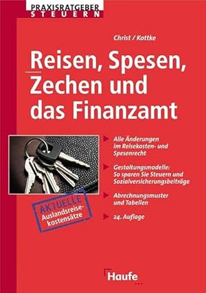 Image du vendeur pour Reisen, Spesen, Zechen und das Finanzamt: Alle nderungen im Reisekosten- und Spesenrecht. Gestaltungsmodelle: So sparen Sie Steuern und Sozialversicherungsbeitrge. Abrechnungsmuster und Tabellen mis en vente par Gerald Wollermann