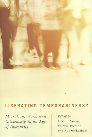 Immagine del venditore per Liberating Temporariness?: Migration, Work, and Citizenship in an Age of Insecurity venduto da Black Rock Books