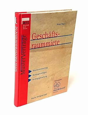 Seller image for Geschftsraummiete. Mustermietvertrag, Rechtsgrundlagen, Vertragsgestaltung. for sale by Antiquariat Dennis R. Plummer