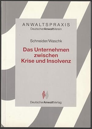 Bild des Verkufers fr Das Unternehmen zwischen Krise und Insolvenz. zum Verkauf von Antiquariat Dennis R. Plummer