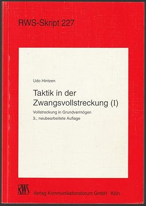 Seller image for Taktik in der Zwangsvollstreckung (I). Vollstreckung in Grundvermgen. 3., neubearbeitete Auflage. for sale by Antiquariat Dennis R. Plummer