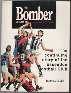 Seller image for The Bomber Missions. Volume 2. AFL Season 1997 The continuing story of the Essendon Football Club. for sale by Time Booksellers