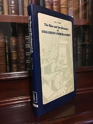 Seller image for The Rise and Development of Organised Freemasonry. Volume Seventeen of the publications of The Masonic Book Club Illinois, USA. for sale by Time Booksellers