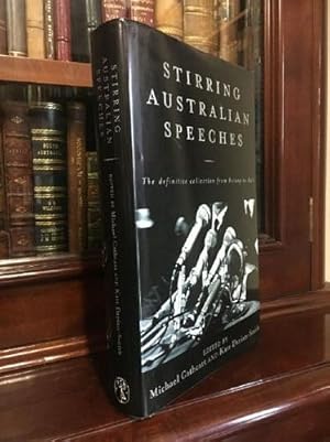 Image du vendeur pour Stirring Australian Speeches: The Definitive Collection from Botany to Bali. mis en vente par Time Booksellers