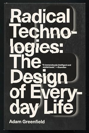 Bild des Verkufers fr Radical Technologies: The Design of Everyday Life zum Verkauf von Between the Covers-Rare Books, Inc. ABAA
