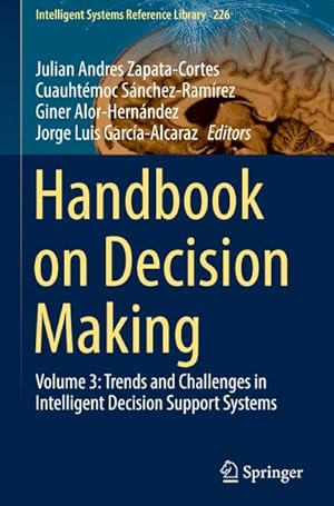 Imagen del vendedor de Handbook on Decision Making : Volume 3: Trends and Challenges in Intelligent Decision Support Systems a la venta por AHA-BUCH GmbH