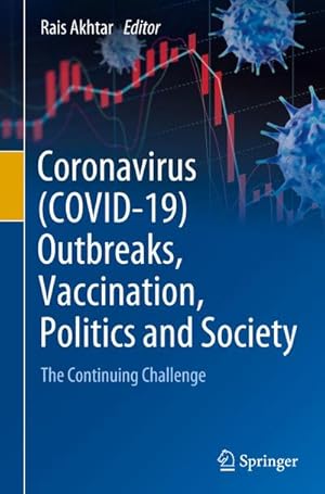 Bild des Verkufers fr Coronavirus (COVID-19) Outbreaks, Vaccination, Politics and Society : The Continuing Challenge zum Verkauf von AHA-BUCH GmbH