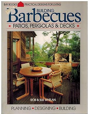 Building Barbecues, Patios, Pergolas and Decks