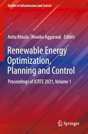 Bild des Verkufers fr Renewable Energy Optimization, Planning and Control : Proceedings of ICRTE 2021, Volume 1 zum Verkauf von AHA-BUCH GmbH
