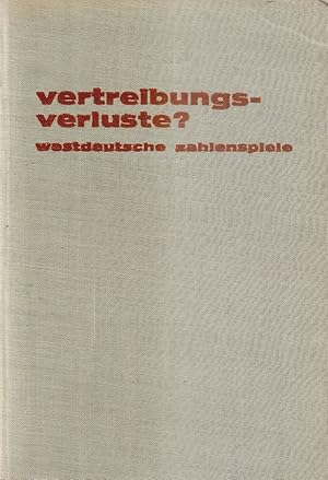 Imagen del vendedor de Vertreibungsverluste"? Westdeutsche Zahlenspiele. a la venta por Fundus-Online GbR Borkert Schwarz Zerfa