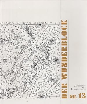 Bild des Verkufers fr Der Wunderblock. Nr. 13. Zeitschrift fr Psychoanalyse. Juni 1985. Red.: Vreni Haas. Hrsg.: Lutz Mai u.a. zum Verkauf von Fundus-Online GbR Borkert Schwarz Zerfa