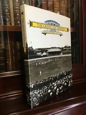 Image du vendeur pour The Grand Old Ground. A History Of The Sydney Cricket Ground. mis en vente par Time Booksellers