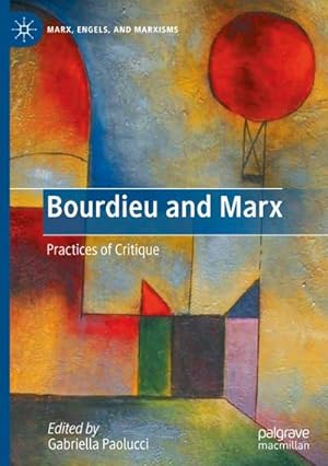 Bild des Verkufers fr Bourdieu and Marx : Practices of Critique zum Verkauf von AHA-BUCH GmbH