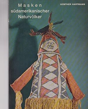 Masken südamerikanischer Naturvölker. Veröffentlichungen des Museums f. Völkerkunde Berlin, N.F. ...