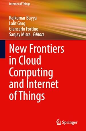 Bild des Verkufers fr New Frontiers in Cloud Computing and Internet of Things zum Verkauf von AHA-BUCH GmbH