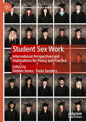 Bild des Verkufers fr Student Sex Work : International Perspectives and Implications for Policy and Practice zum Verkauf von AHA-BUCH GmbH