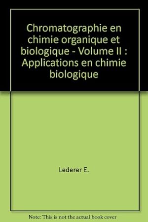 Immagine del venditore per Chromatographie en chimie organique et biologique - Volume II : Applications en chimie biologique venduto da Ammareal