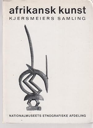 Bild des Verkufers fr Afrikansk kunst. Kjersmeiers Samling. Nationalmuseet / Etnografiske Afdeling. Texte: Torben Lundbaek und Poul Mork. zum Verkauf von Fundus-Online GbR Borkert Schwarz Zerfa