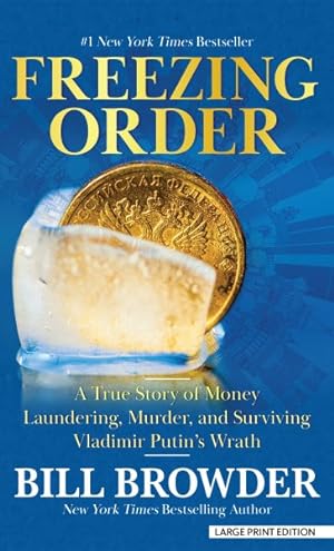 Seller image for Freezing Order : A True Story of Money Laundering, Murder, and Surviving Vladimir Putin's Wrath for sale by GreatBookPrices