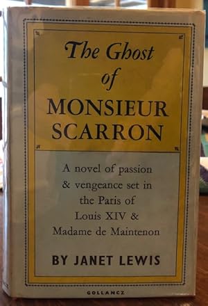 Immagine del venditore per THE GHOST OF MONSIEUR SCARRON: A Novel of Passion & Vengeance Set in the Paris of Louis XIV & Madame de Maintenon venduto da Lost Horizon Bookstore