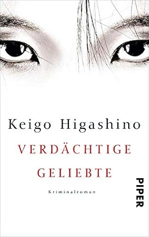 Bild des Verkufers fr Verdchtige Geliebte : Kriminalroman. Keigo Higashino. Aus dem Japan. von Ursula Grfe / Piper ; 30355 zum Verkauf von Antiquariat Buchhandel Daniel Viertel