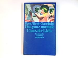 Seller image for Das ganz normale Chaos der Liebe. Ulrich Beck ; Elisabeth Beck-Gernsheim / Suhrkamp Taschenbuch ; 1725 for sale by Antiquariat Buchhandel Daniel Viertel